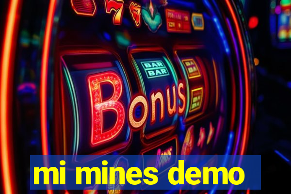 mi mines demo